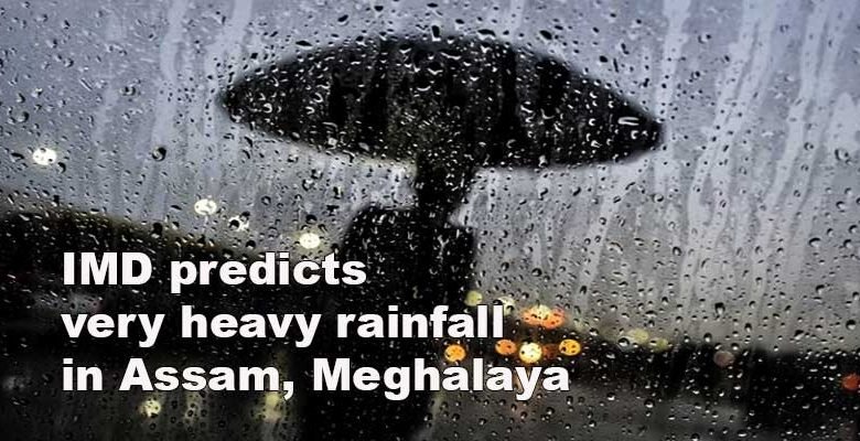 IMD predicts very heavy rainfall in Assam, Meghalaya