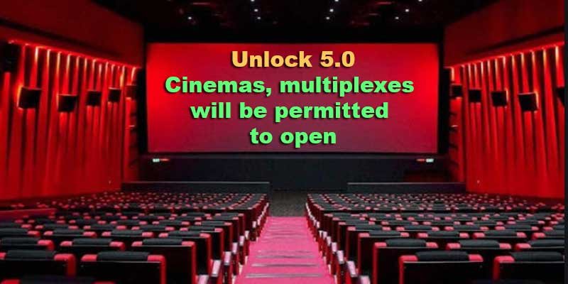 Unlock 5.0 in India: Cinemas, multiplexes will be permitted to open