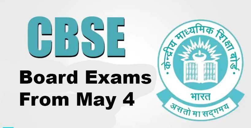 CBSE Board Exams From May 4