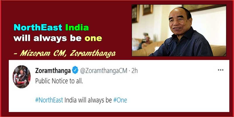 Mizoram CM Zoramthanga tweets "Northeast India will always be one"
