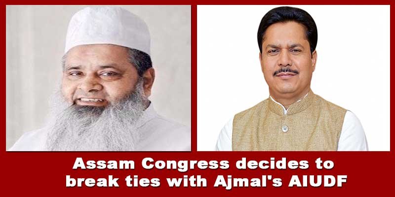 Assam Congress decides to break ties with Ajmal's AIUDF