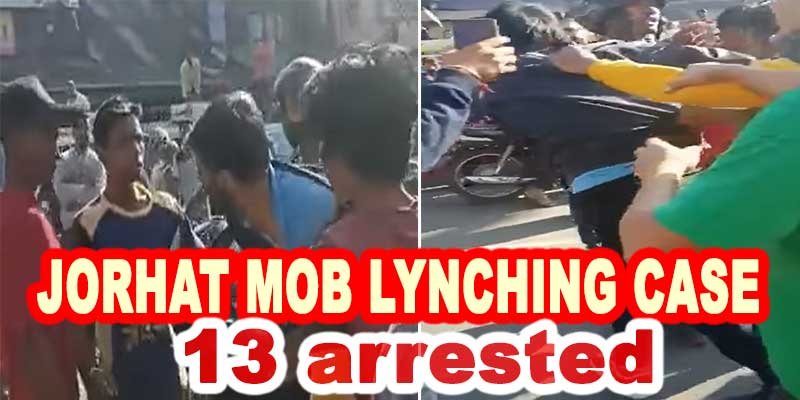 Assam: Jorhat mob lynching case,13 including prime accused arrested