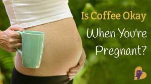 Know- Why Coffee is Harmful during Pregnancy