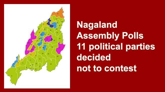 Nagaland Assembly Polls: 11 political parties decided not to contest
