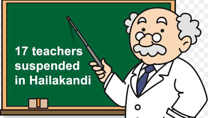 Assam: 17 teachers suspended in Hailakandi district