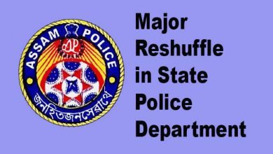 Assam: Major Reshuffle in the State Police Department