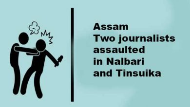 Assam: two journalists assaulted in Nalbari and Tinsuika