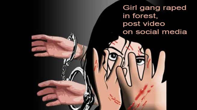 Assam:  Girl gang raped in forest,  post video on social media