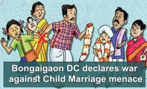 Assam: Bongaigaon DC declares war against Child Marriage menace