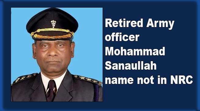 Assam NRC: Retired Army officer Mohammad Sanaullah name not in NRC