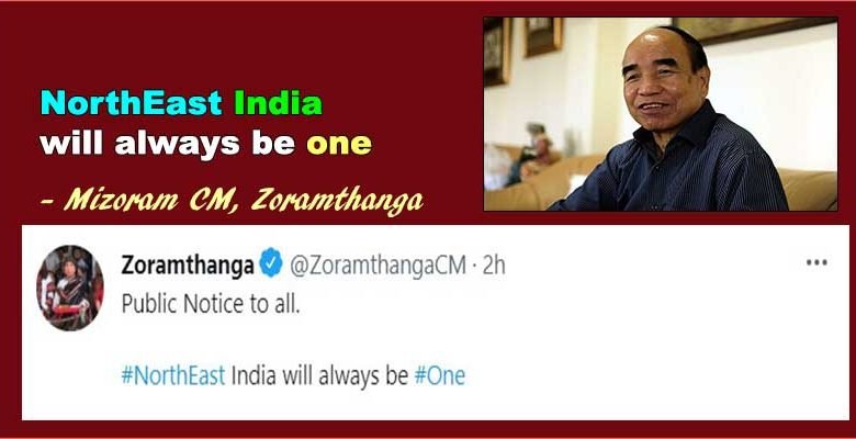 Mizoram CM Zoramthanga tweets "Northeast India will always be one"