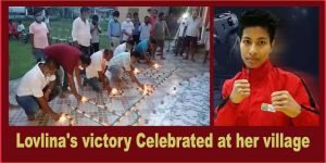 Assam: Lovlina's victory celebrated at his native village