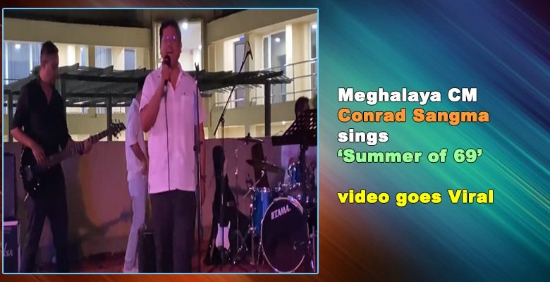 Meghalaya CM Conrad Sangma sings ‘Summer of 69’, video goes Viral