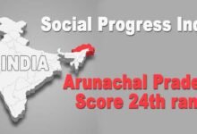 Arunachal Pradesh scores 24th rank in India in Social Progress Index
