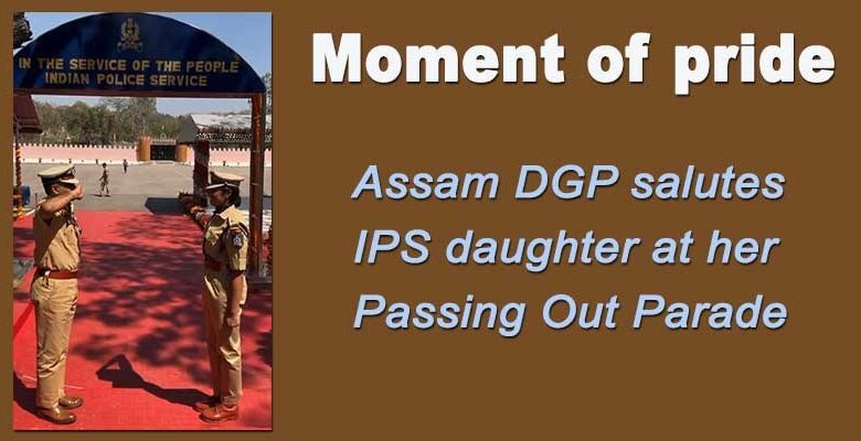 Moment of pride: Assam DGP salutes IPS daughter at her Passing Out Parade