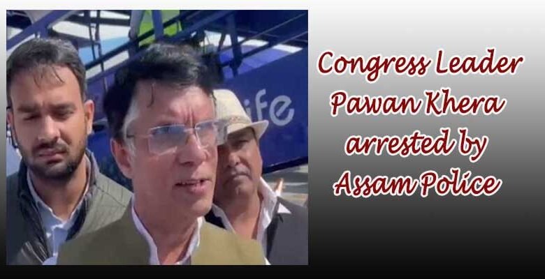 Congress Leader Pawan Khera arrested, deplaned by Assam Police