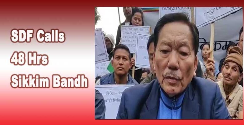 Sikkim: SDF Calls 48 Hrs Sikkim Bandh