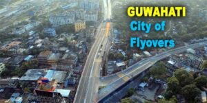 Assam: Guwahati on the path of development, now turning into city of flyovers