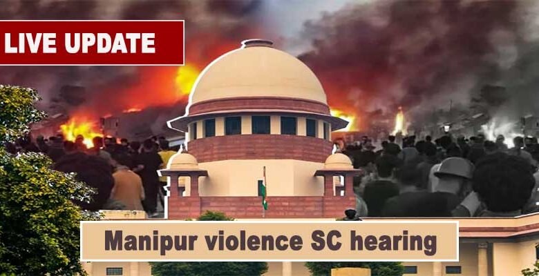Manipur violence Supreme Court hearing: Here are LIVE UPDATE