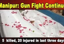 Manipur: 5 killed, 20 injured in last three days, Gun Fight Continue