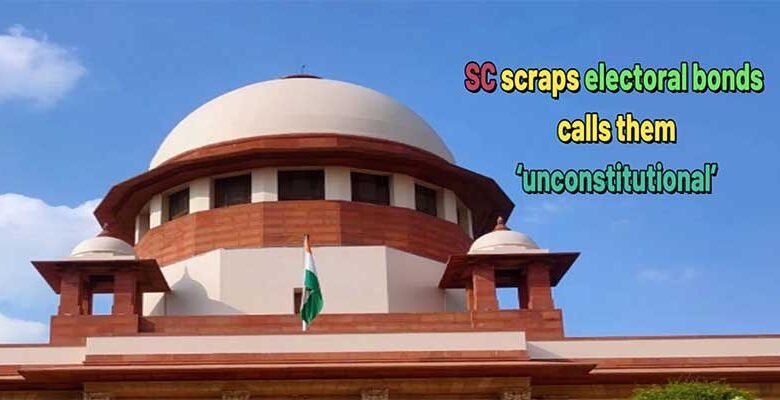 Supreme Court scraps electoral bonds, calls them ‘unconstitutional’