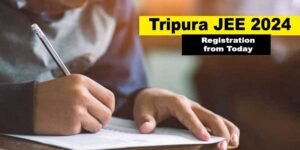 Tripura JEE 2024 Registration Process to Commence Today at tbjee.nic.in