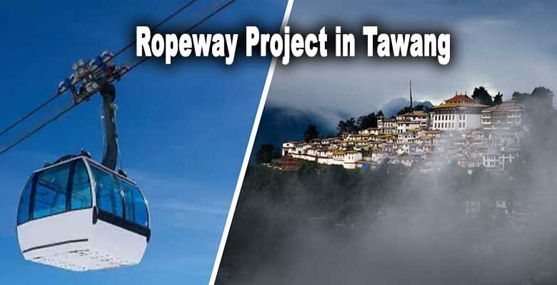 India will Build Rs 522-Crore Ropeway in Tawang Near China Border