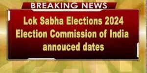 Lok Sabha Election 2024 Date: Polls begin on April 19, counting on June 4