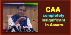 CAA completely insignificant in Assam, says CM Himanta Biswa Sarma