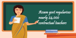 Assam: State govt regularises nearly 24,000 contractual teachers