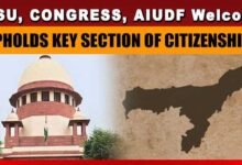 AASU, Congress, AIUDF welcome SC judgment upholding validity of Section 6A of Citizenship Act.
