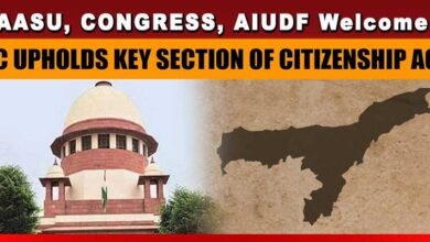 AASU, Congress, AIUDF welcome SC judgment upholding validity of Section 6A of Citizenship Act.