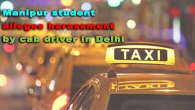 Manipur student alleges harassment by cab driver in Delhi