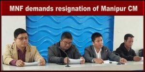 Mizoram- MNF demands resignation of Manipur CM