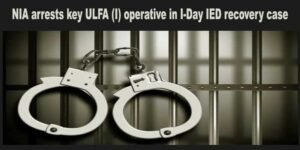 Assam: NIA arrests key ULFA (I) operative in I-Day IED recovery case