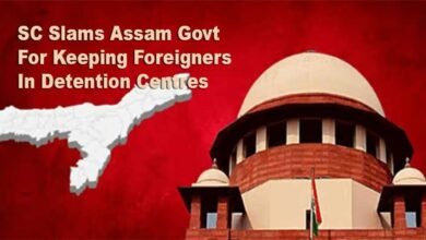 SC Slams Assam Govt For Keeping Foreigners In Detention Centres, Summons Chief Secretary