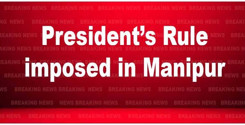 BREAKING- President’s Rule imposed in Manipur