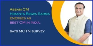 Assam CM Himanta Biswa Sarma emerges as best CM in India, says MOTN survey