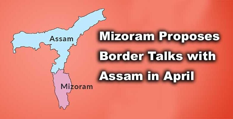 Mizoram Proposes Border Talks with Assam in April to Resolve Long-Standing Dispute