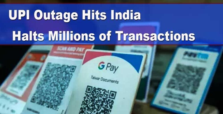 UPI Outage Hits India, Halts Millions of Transactions
