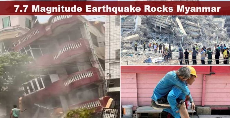 Earthquake: "7.7 Magnitude Earthquake Rocks Myanmar, Felt Across Southeast Asia"