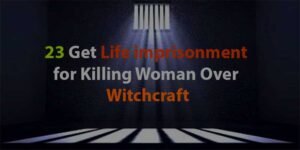 Justice Served: 23 Get Life imprisonment for Killing Woman Over Witchcraft in Assam