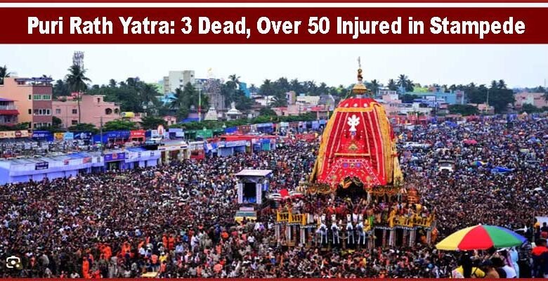 Tragedy Strikes Puri Rath Yatra: Three Dead, Over 50 Injured in Stampede