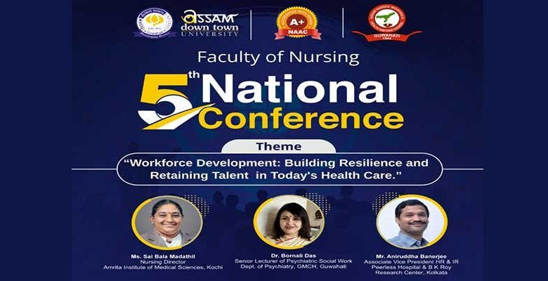 Assam: 5th National Nursing Conference to Address Workforce Resilience and Talent Retention in Health Care