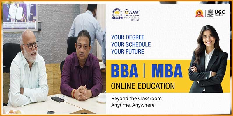 Assam down town University launches Online BBA & MBA Programmes for Global Learners