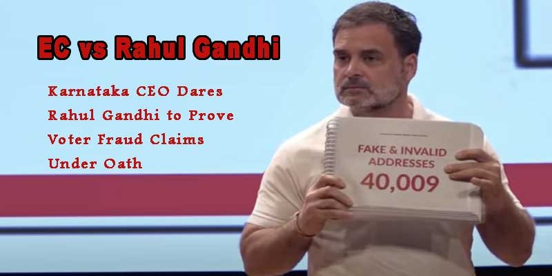 Karnataka CEO Challenges Rahul Gandhi’s Voter Fraud Allegations, Demands Written Declaration