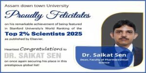 AdtU’s Dr. Saikat Sen Ranked Among World’s Top 2% Scientists by Stanford & Elsevier