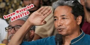 BREAKING NEWS: Climate Activist Sonam Wangchuk Arrested