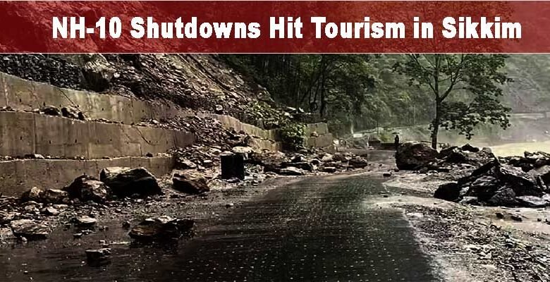 NH-10 Shutdowns Hit Tourism, Sikkim Warns NHIDCL