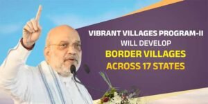 Amit Shah Launches Vibrant Villages Programme Phase-II